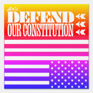 DEFEND OUR CONSTITUTION SIGN