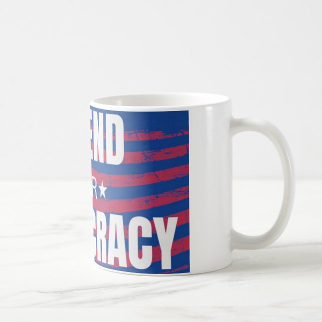Defend Our Democracy Coffee Cup (Right)