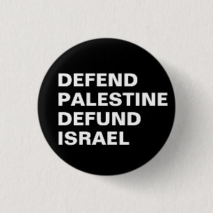 Defend Palestine defund Israel- Anti Israel Button
