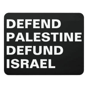 Defend Palestine defund Israel- Anti Israel Door Sign
