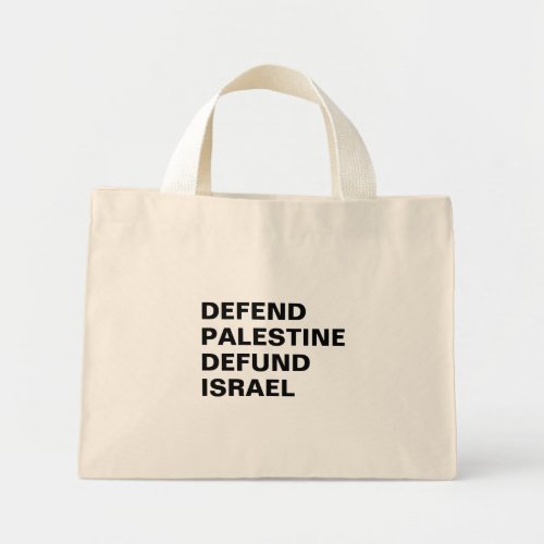 Defend Palestine defund Israel_ Anti Israel Mini Tote Bag