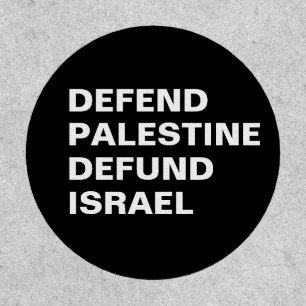 Defend Palestine defund Israel- Anti Israel Patch