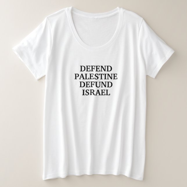 Defend Palestine defund Israel- Anti Israel Plus Size T-Shirt (Design Front)