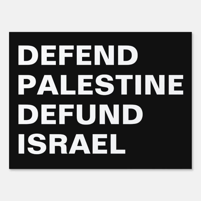 Defend Palestine defund Israel- Anti Israel Sign (Front)