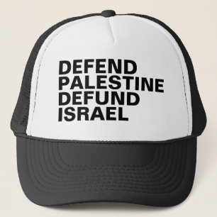 Defend Palestine defund Israel- Anti Israel Trucker Hat
