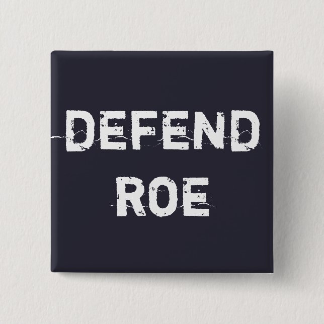 Defend Roe Button (Front)