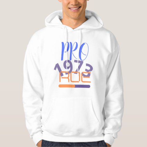 Defend Roe V Wade Pro Choice Abortion 1973 Hoodie