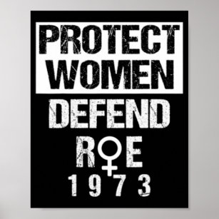 Defend Roe  Women's Rights Pro Choice  Poster