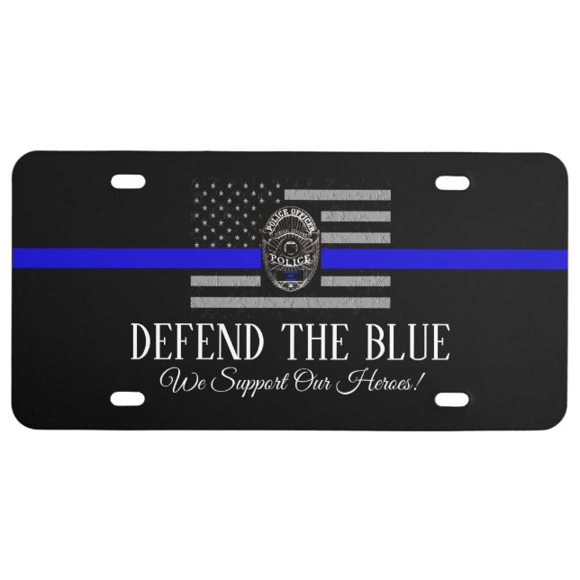 DEFEND THE BLUE SUPPORT POLICE  LICENSE PLATE (Front)