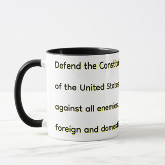Defend the Constitution  of the United States  Mug