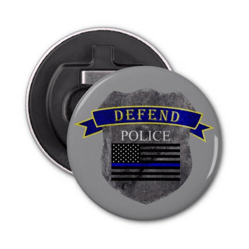 Defend the Police Button Bottle Opener