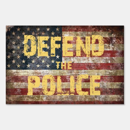 dEFEND the police yard sign