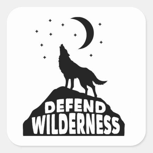 Defend Wilderness Wolf Moon Square Sticker