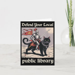 Defend Your Local Public Library Funny Knight Cat Card