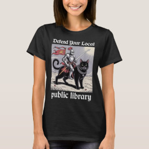Defend Your Local Public Library Funny Knight Cat T-Shirt