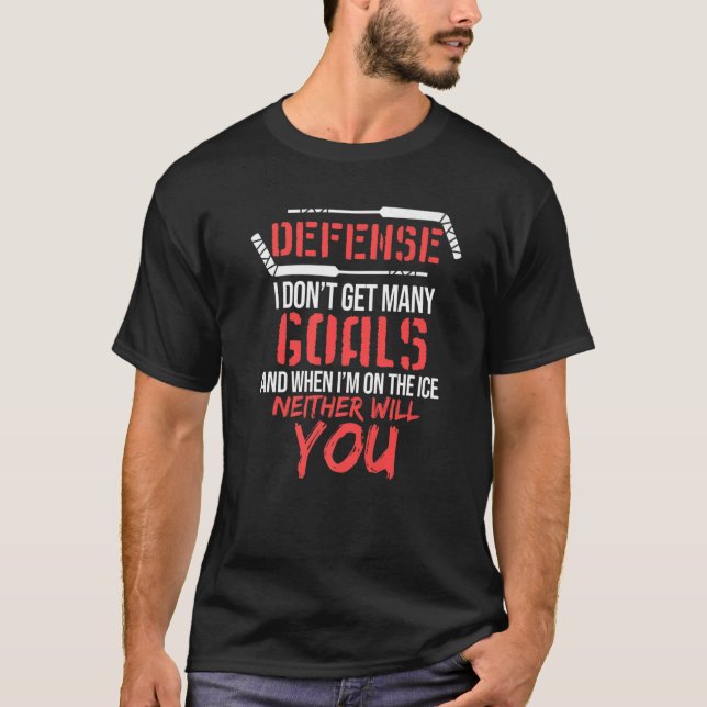 Defense Don't Get Goals Ice Hockey Player Coach Gr T-Shirt (Front)