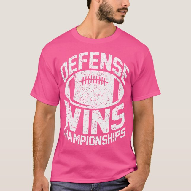 Defense Wins Championships Football Defence Linema T-Shirt (Front)