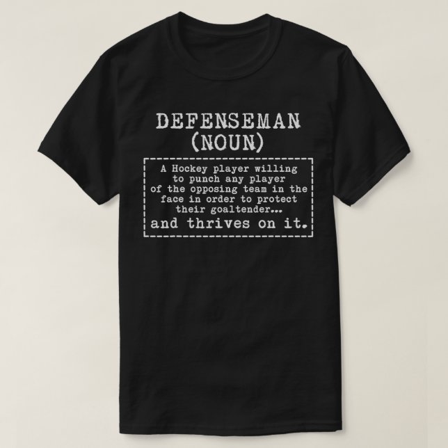 Defenseman Definition Ice Hockey T-Shirt (Design Front)