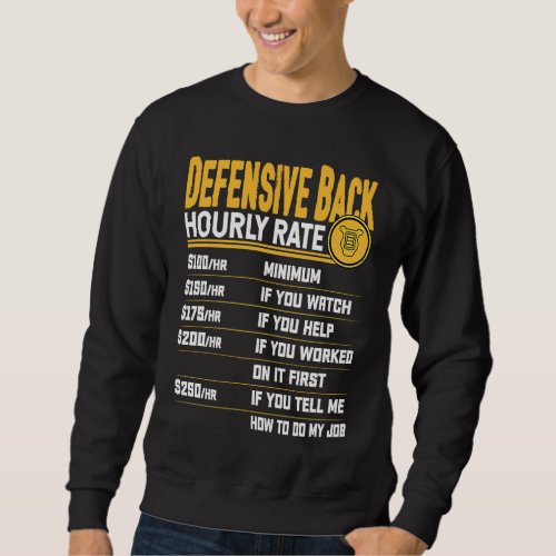 Defensive Back Hourly Rate Defensive Back Players Sweatshirt