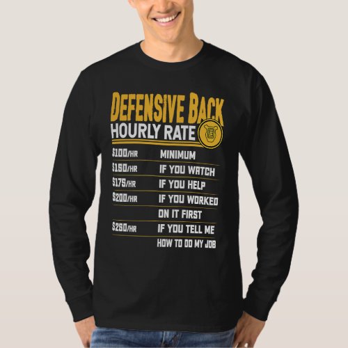 Defensive Back Hourly Rate Defensive Back Players T_Shirt