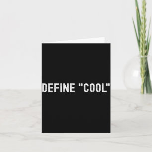 Define Cool Funny Sarcastic Quote Witty Humor Card