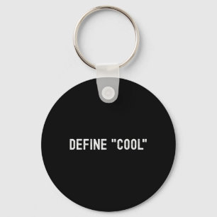 Define Cool Funny Sarcastic Quote Witty Humor Keychain