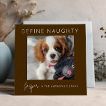 Define Naughty | 5 Photo Collage | Christmas Holiday Card<br><div class="desc">Send holiday cheer this year with a personalized Brown Christmas card! Our design features a large image inscribed with your name, family name, and the year, plus a vibrant photo collage of four additional photos on the back. Ready to define naughty? Send out this festive card and let the fun...</div>