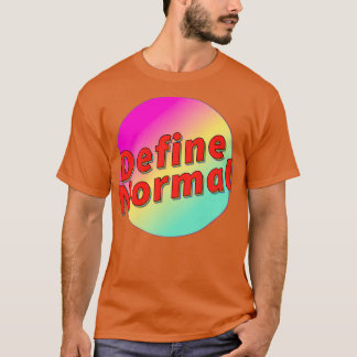 Define Normal 1 T-Shirt