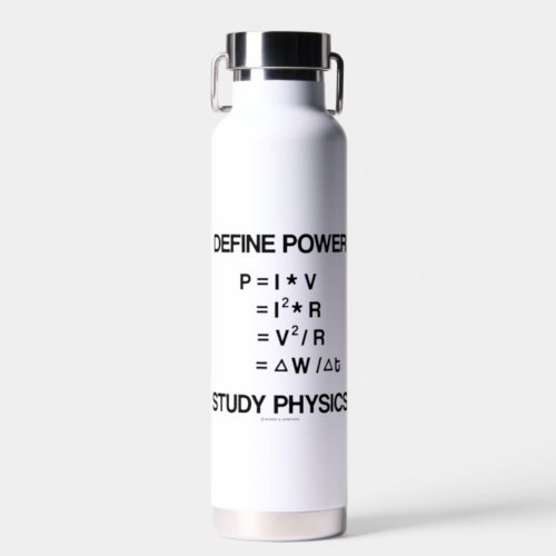 Define Power Study Physics Equations Water Bottle