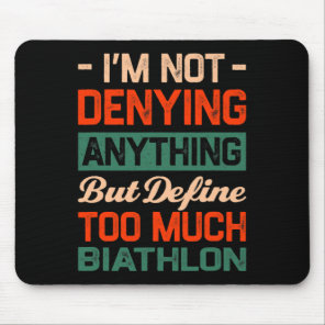 Define Too Much Biathlon Funny Biathlete Humor  Mouse Pad