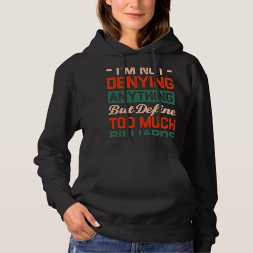 Define Too Much Billiards Funny Cue Sport Humor Hoodie