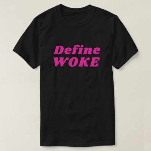 Define Woke T_Shirt