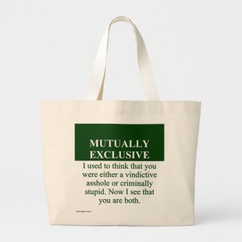 Defining The Meaning Of Mutually Exclusive (3) Large Tote Bag by disgruntled_genius at Zazzle