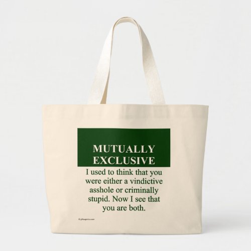 Defining the Meaning of Mutually Exclusive 3 Large Tote Bag