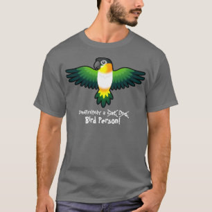 Definitely a Bird Person (Caique/Lovebird/Pionus) T-Shirt