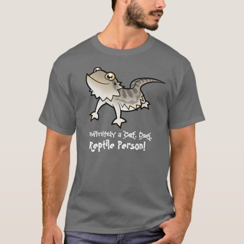 Definitely a Reptile Person bearded dragon T_Shirt