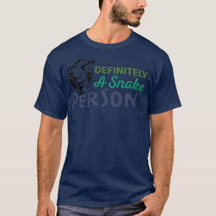 Definitely A Snake Person 14 T-Shirt