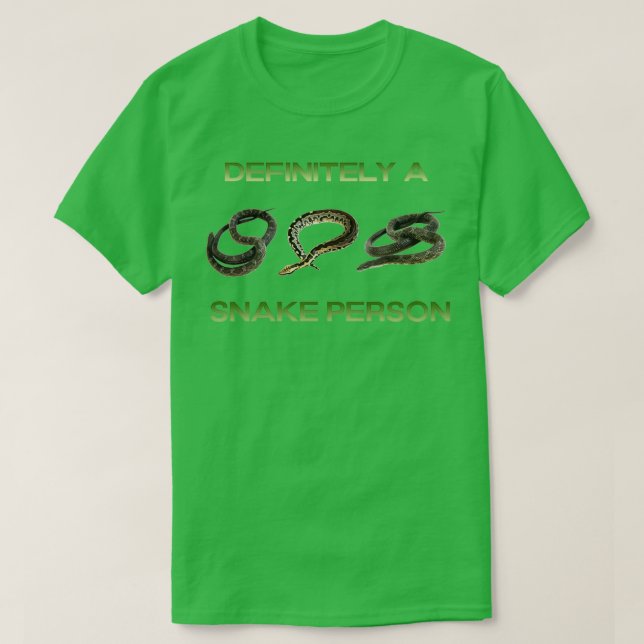 Definitely A Snake Person  (32) T-Shirt (Design Front)