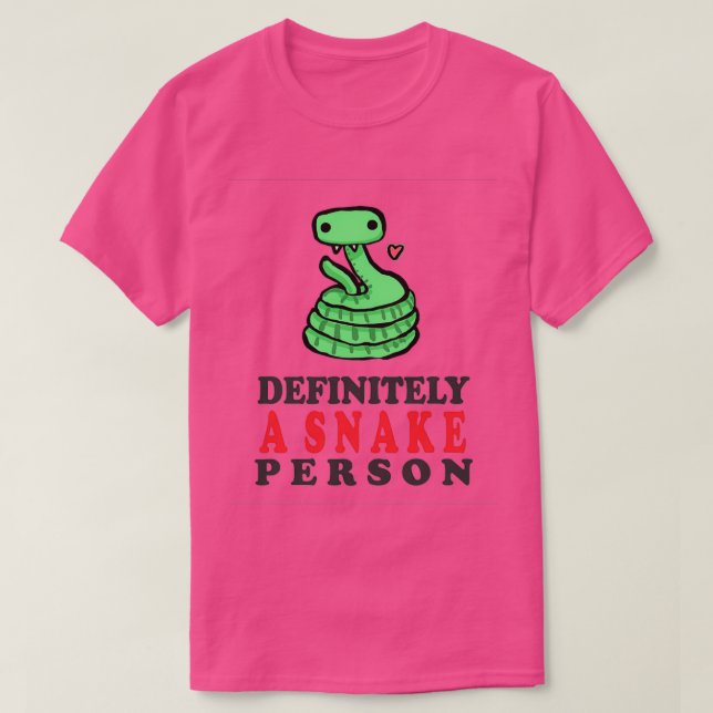Definitely A Snake Person  (52) T-Shirt (Design Front)