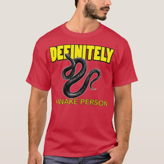 Definitely A Snake Person 59  T-Shirt