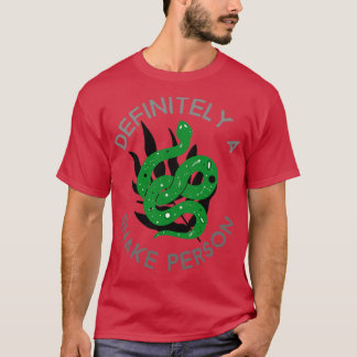 Definitely a Snake Person 80  T-Shirt