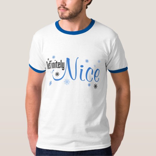 Definitely Nice T-Shirt
