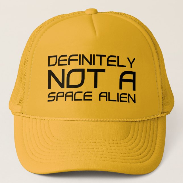 Definitely Not A Space Alien Trucker Hat (Front)