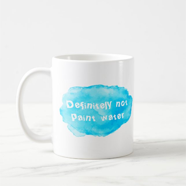 Definitely not paint water coffee mug (Left)