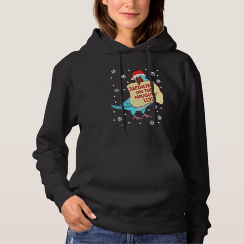 Definitely On Naughty List Parrot I Blue Indian Ri Hoodie