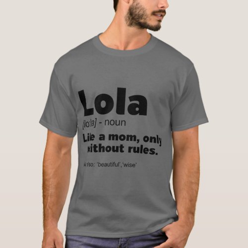 Definition Lola Grandma Grandmother Design Philipp T_Shirt