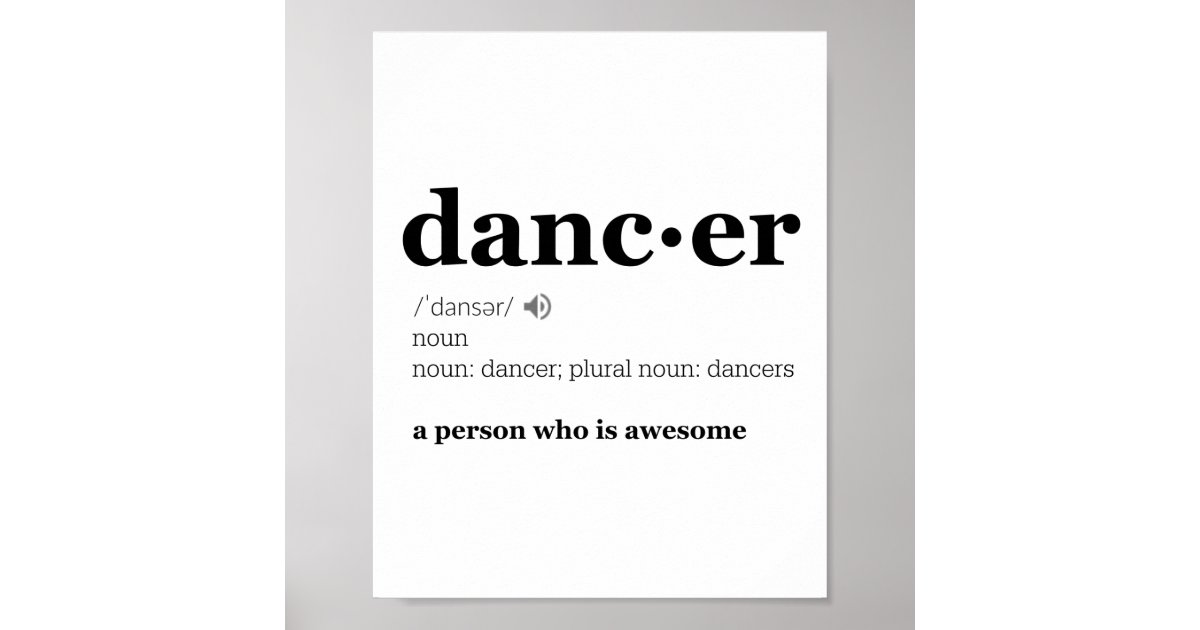 Definition of a Dancer Poster | Zazzle