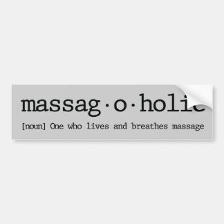 Definition of a massagaholic bumper sticker