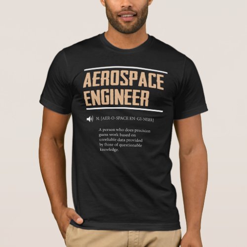 Definition of an Aerospace Engineer Gift Idea T_Shirt