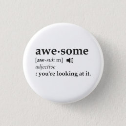 Definition of Awesome You&#39;re Looking at it Button